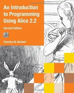 An Introduction to Programming Using Alice 2.2 (repost)