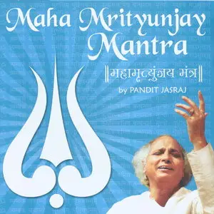 Pandit Jasraj - Maha Mritunjay Mantra (2008)