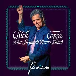 Chick Corea & The Spanish Heart Band - Antidote (2019) {Concord Jazz CJA00138}