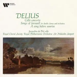 Jacqueline du Pré - Delius- Cello Concerto, Songs of Farewell & A Song Before Sunrise (1965/2022) [24/192]