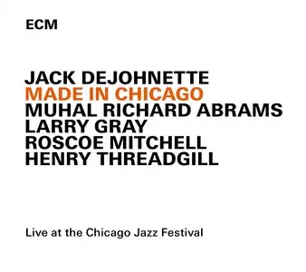 Jack DeJohnette - Made In Chicago (2015) {ECM 2392}