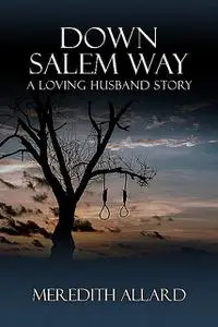 «Down Salem Way» by Meredith Allard