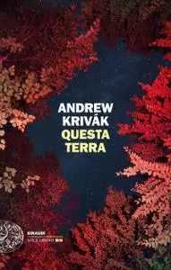 Andrew Krivak - Questa terra