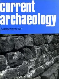 Current Archaeology - Issue 96