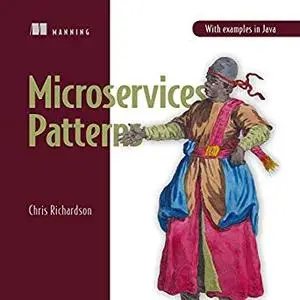 Microservices Patterns: With Examples in Java [Audiobook]