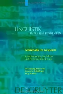 Grammatik im Gespräch: Konstruktionen der Selbst- und Fremdpositionierung