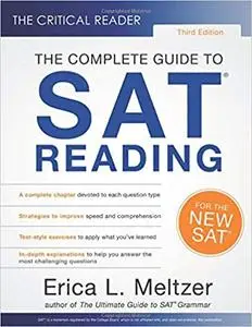 The Critical Reader, 3rd Edition: The Complete Guide to SAT Reading