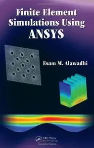 Finite Element Simulations Using ANSYS