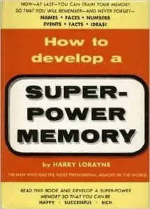 Harry Lorayne - How to Develop a Super Power Memory [Repost]