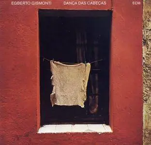 Egberto Gismonti - Danca Das Cabecas (1977) {ECM 1089}