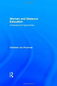 Women and Distance Education: Challenges and Opportunities (Routledge Studies in Distance Education) (Repost)