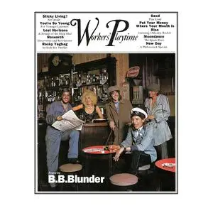 B.B. Blunder - Workers' Playtime (Remastered Expanded Edition) (1971/2022)