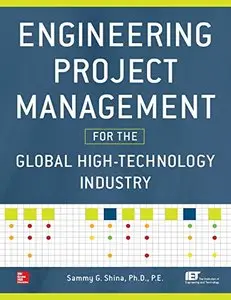 Engineering Project Management for the Global High Technology Industry