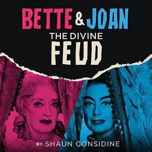 Bette & Joan: The Divine Feud [Audiobook]