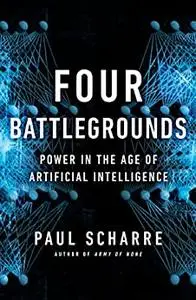 Four Battlegrounds: Power in the Age of Artificial Intelligence