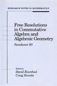 Free Resolutions in Commutative Algebra and Algebraic Geometry