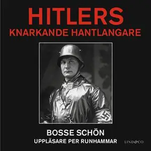 «Hitlers knarkande hantlangare» by Bosse Schön