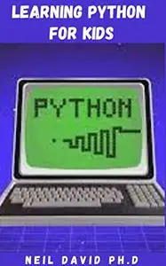 LEARNING PYTHON FOR KIDS