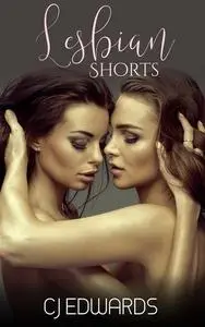 «Lesbian Shorts» by C.J. Edwards