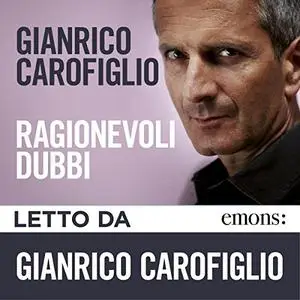 «Ragionevoli dubbi» by Gianrico Carofiglio