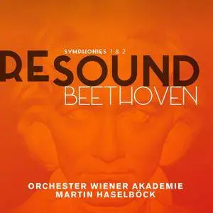 Orchester Wiener Akademie & Martin Haselböck - Beethoven: Symphonies 1 & 2 (Resound Collection) (2015) [24/96]