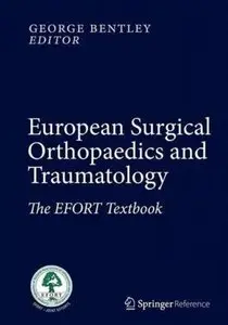 European Surgical Orthopaedics and Traumatology: The EFORT Textbook [Repost]
