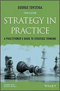 Strategy in Practice: A Practitioner's Guide to Strategic Thinking