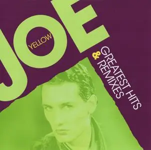 Joe Yellow - Greatest Hits & Remixes (2017)