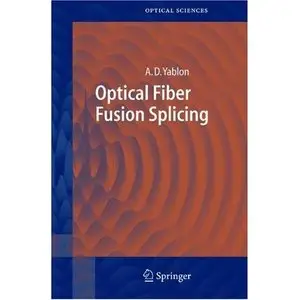 Optical Fiber Fusion Splicing (Repost)