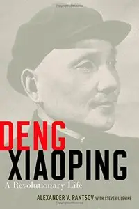 Deng Xiaoping: A Revolutionary Life (Repost)