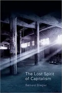 The Lost Spirit of Capitalism: Disbelief and Discredit