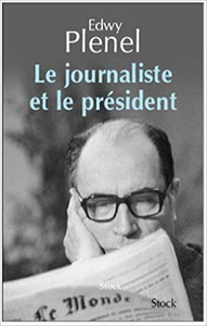 Le journaliste et le Président - Edwy Plenel