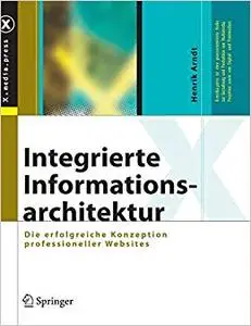 Integrierte Informationsarchitektur: Die erfolgreiche Konzeption professioneller Websites (Repost)