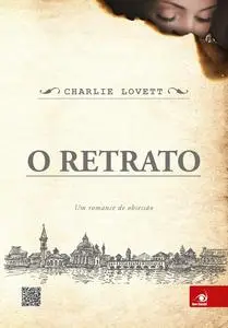 «O retrato» by Charlie Lovett