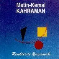 Metin Kemal Kahraman - Renklerde Yaşamak
