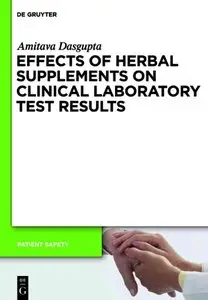 Effects of Herbal Supplements on Clinical Laboratory Test Results (Patient Safety, Book 2)