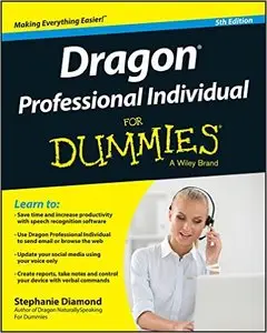 Dragon Professional Individual For Dummies (For Dummies (Computer/Tech))