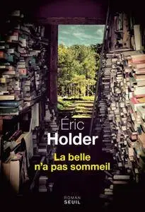 Eric Holder - La belle n'a pas sommeil