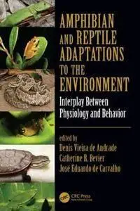Amphibian and Reptile Adaptations to the Environment: Interplay Between Physiology and Behavior (repost)