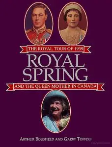 «Royal Spring» by Arthur Bousfield, Garry Toffoli