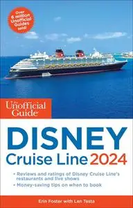 The Unofficial Guide to the Disney Cruise Line 2024 (Unofficial Guides)