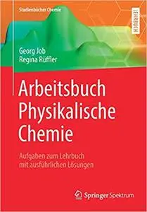 Arbeitsbuch Physikalische Chemie