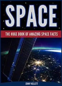 SPACE FACTS FOR KIDS: Amazing Space Books: Space Books for Kids