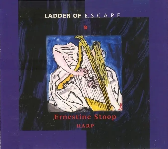 Various Artists – Ladder Of Escape 9: Ernestine Stoop, Harp (2005)