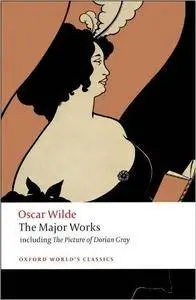 Oscar Wilde - The Major Works (Oxford World's Classics)