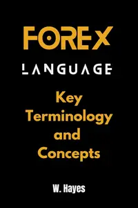 Forex Language: Key Terminology and Concepts