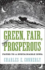 Green, Fair, and Prosperous: Paths to Sustainable Iowa