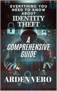 Everything You Need to Know About Identity Theft