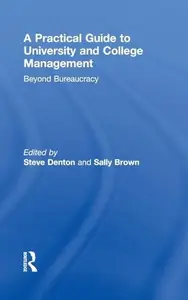 A Practical Guide to University and College Management : Beyond Bureaucracy