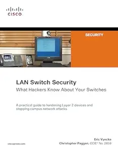 LAN Switch Security: What Hackers Know About Your Switches (Repost)